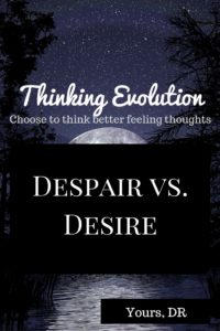 Despair vs. Desire